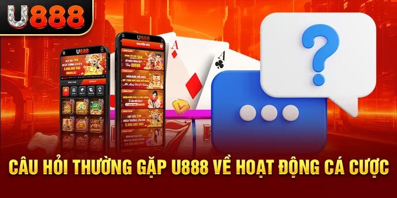 FAQS về U888